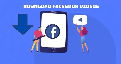 Simple Ways to Download Facebook Videos to Your Computer or Phone with Just a Few Basic Steps