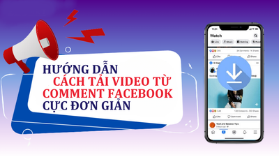 Cách Tải Video Từ Bình Luận Facebook Đơn Giản, Nhanh Chóng