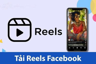 Hướng Dẫn Cách Tải Reels Facebook Về Điện Thoại và Máy Tính Đơn Giản