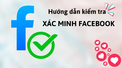 Cách Kiểm Tra Facebook Đã Xác Thực 2025 & Tải Video Facebook Không Lỗi